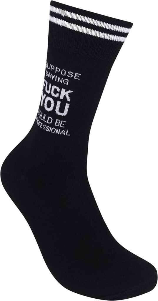 I Suppose Saying Fuck You Would Be Unprofessional Novelty Socks For Men Women | Funny Work Apparel with Sarcastic Adult Saying | Best Office Merchandise Gift Idea | Holiday Lover Job Party Present